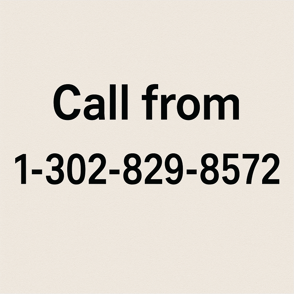 Call from 1-302-829-8572