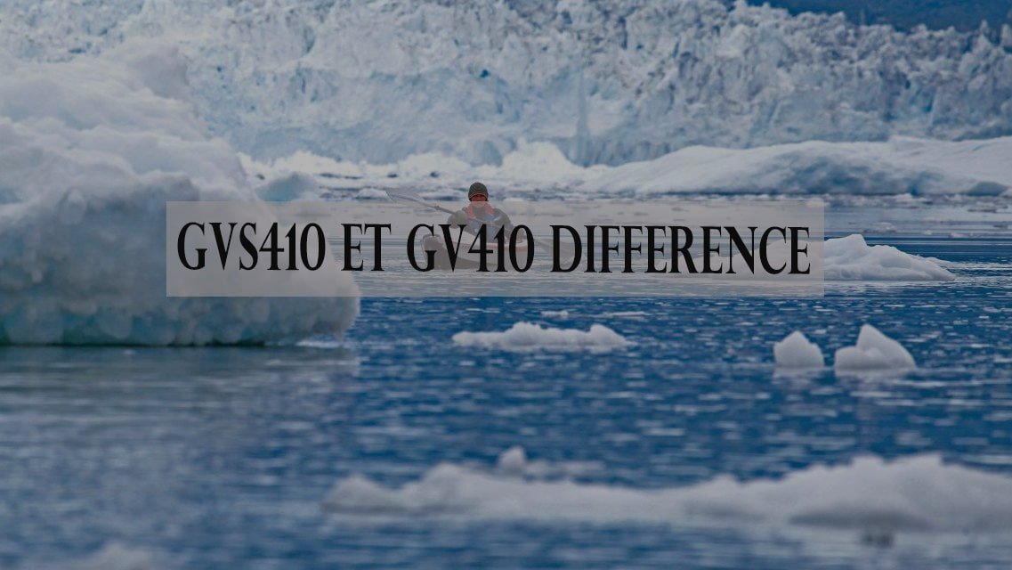 GVS410 et GV410 Difference: Key Model to Choose