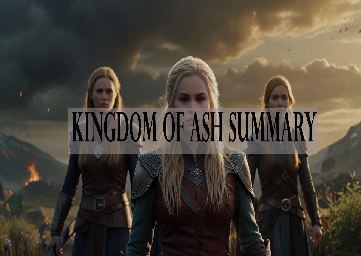 Kingdom of Ash Summary: The Epic Finale of Throne of Glass