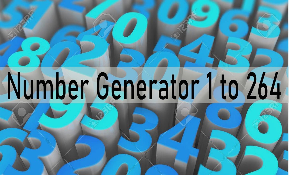 Number Generator 1 to 264: Your Complete Guide