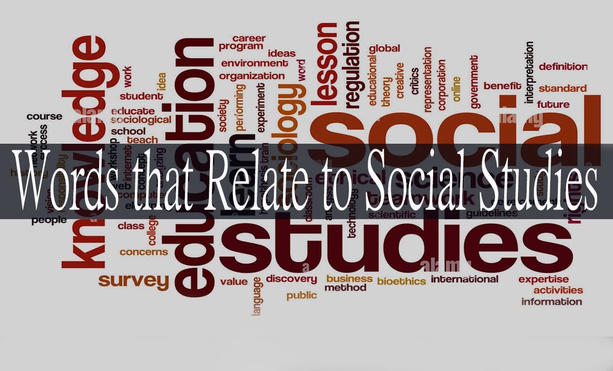 Essential Words That Relate to Social Studies: A Complete Guide