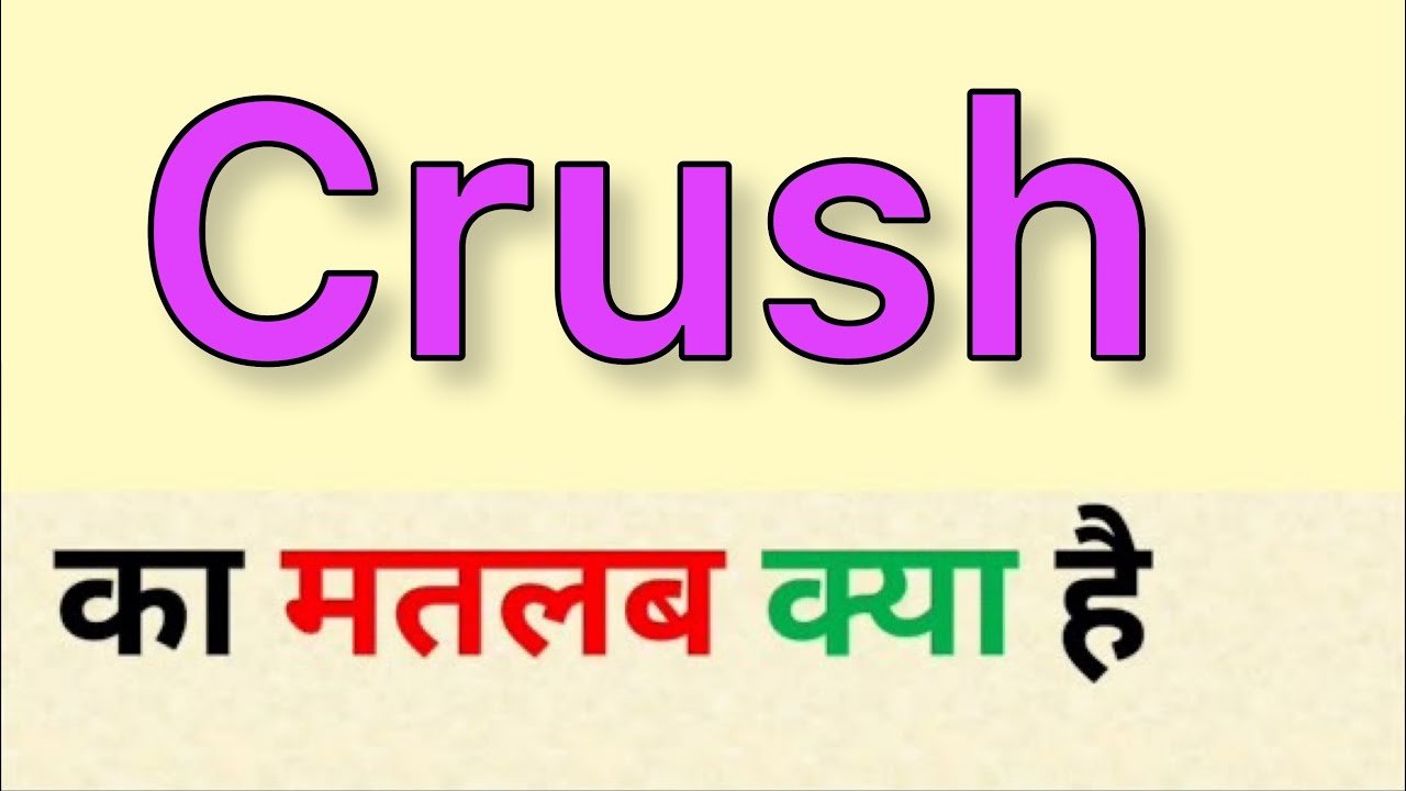 Understanding love crush meaning in hindi Crushes and Love: A Simple Hindi Guide